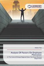 Analysis Of Factors On Employee Motivation