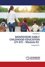 MONTESSORI EARLY CHILDHOOD EDUCATION (3Y-6Y) - Module-02