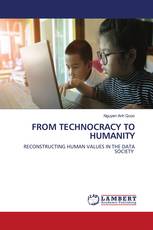 FROM TECHNOCRACY TO HUMANITY