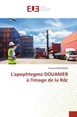 L'apophtegme DOUANIER à l'image de la Rdc