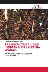 TRANSCULTURALIDAD INDÍGENA EN LA ETNIA WARAO