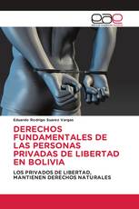 DERECHOS FUNDAMENTALES DE LAS PERSONAS PRIVADAS DE LIBERTAD EN BOLIVIA