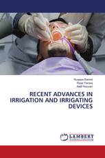 RECENT ADVANCES IN IRRIGATION AND IRRIGATING DEVICES