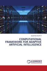COMPUTATIONAL FRAMEWORK FOR ADAPTIVE ARTIFICIAL INTELLIGENCE
