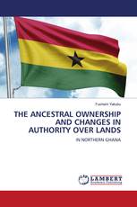 THE ANCESTRAL OWNERSHIP AND CHANGES IN AUTHORITY OVER LANDS
