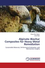 Alginate–Biochar Composites for Heavy Metal Remediation