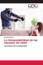 La inimputabilidad de los menores de edad