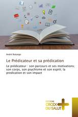 Le Prédicateur et sa prédication