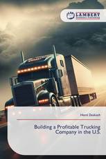 Building a Profitable Trucking Company in the U.S.