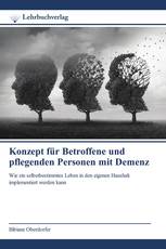 Konzept für Betroffene und pflegenden Personen mit Demenz