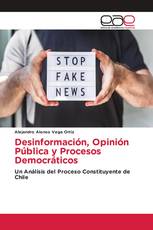Desinformación, Opinión Pública y Procesos Democráticos
