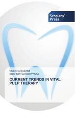 CURRENT TRENDS IN VITAL PULP THERAPY