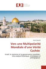 Vers une Multipolarité Mondiale d’une Vérité Cachée