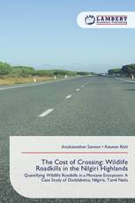 The Cost of Crossing: Wildlife Roadkills in the Nilgiri Highlands