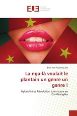 La nga-là voulait le plantain un genre un genre !