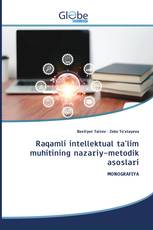 Raqamli intellektual ta'lim muhitining nazariy-metodik asoslari