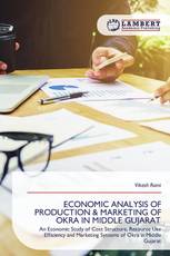 ECONOMIC ANALYSIS OF PRODUCTION & MARKETING OF OKRA IN MIDDLE GUJARAT