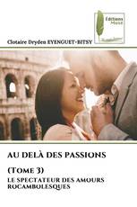 AU DELÀ DES PASSIONS (Tome 3)