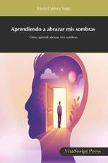 Aprendiendo a abrazar mis sombras