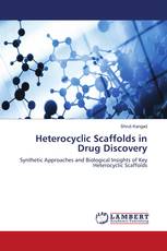 Heterocyclic Scaffolds in Drug Discovery