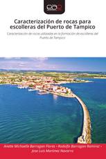Caracterización de rocas para escolleras del Puerto de Tampico