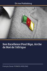 Son Excellence Paul Biya, Arche de Noé de l'Afrique