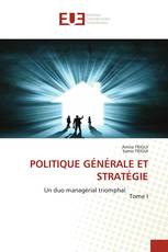 POLITIQUE GÉNÉRALE ET STRATÉGIE