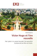 Victor Hugo et l’ère nouvelle