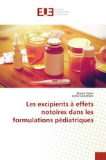 Les excipients à effets notoires dans les formulations pédiatriques