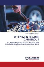 WHEN MEN BECAME DANGEROUS