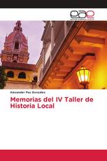 Memorias del IV Taller de Historia Local