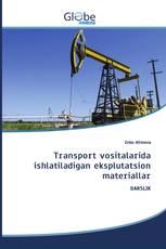 Transport vositalarida ishlatiladigan eksplutatsion materiallar