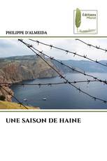 UNE SAISON DE HAINE