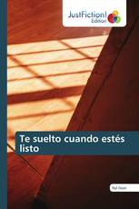 Te suelto cuando estés listo