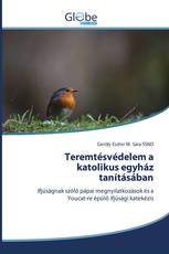 Teremtésvédelem a katolikus egyház tanításában