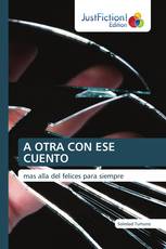 A OTRA CON ESE CUENTO