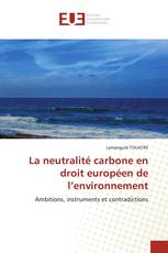 La neutralité carbone en droit européen de l’environnement