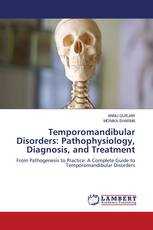 Temporomandibular Disorders: Pathophysiology, Diagnosis, and Treatment