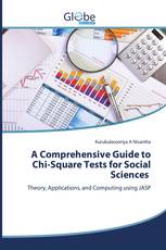 A Comprehensive Guide to Chi-Square Tests for Social Sciences