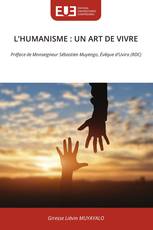 L’HUMANISME : UN ART DE VIVRE