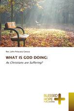 WHAT IS GOD DOING: