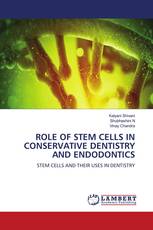 ROLE OF STEM CELLS IN CONSERVATIVE DENTISTRY AND ENDODONTICS