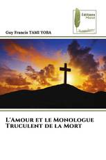 L'Amour et le Monologue Truculent de la Mort