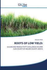 ROOTS OF LOW YIELD: