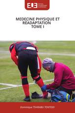 MEDECINE PHYSIQUE ET RÉADAPTATION TOME I