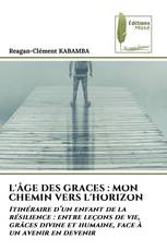 L'ÂGE DES GRACES : MON CHEMIN VERS L'HORIZON