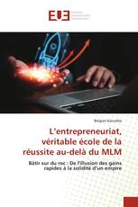 L’entrepreneuriat, véritable école de la réussite au-delà du MLM