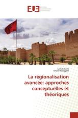 La régionalisation avancée: approches conceptuelles et théoriques