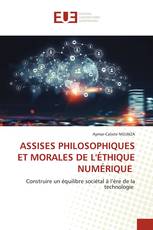 ASSISES PHILOSOPHIQUES ET MORALES DE L'ÉTHIQUE NUMÉRIQUE