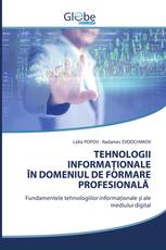 TEHNOLOGII INFORMAŢIONALE ÎN DOMENIUL DE FORMARE PROFESIONALĂ